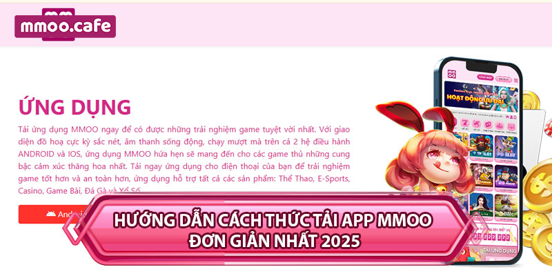 Hướng Dẫn Cách Thức Tải App MMOO Đơn Giản Nhất 2025